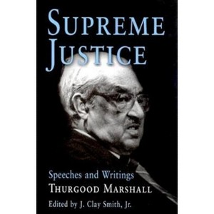 Supreme Justice - by  Thurgood Marshall (Hardcover) - 1 of 1
