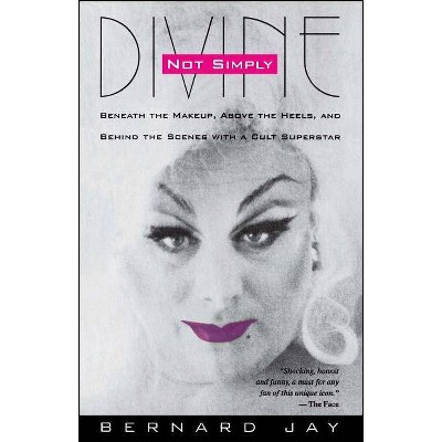 Not Simply Divine - by  Bernard Jay (Paperback)