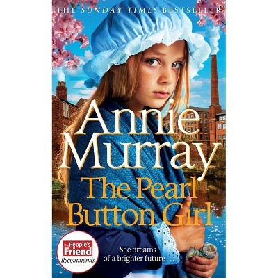 The Pearl Button Girl - by  Annie Murray (Paperback)