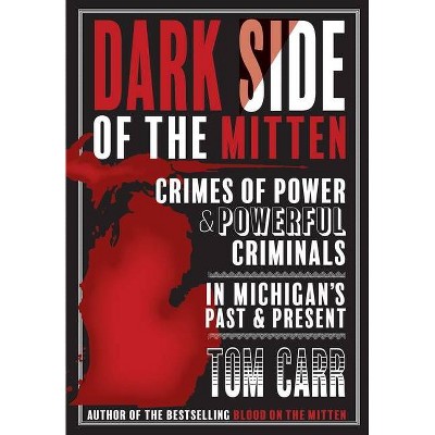 Dark Side of the Mitten - (Blood on the Mitten) by  Tom Carr (Paperback)