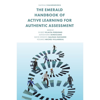 The Emerald Handbook of Active Learning for Authentic Assessment - (Hardcover)