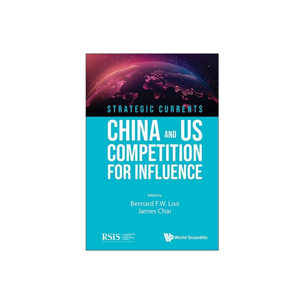 Strategic Currents: China and Us Competition for Influence