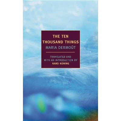 The Ten Thousand Things - (New York Review Books Classics) by  Maria Dermout (Paperback)