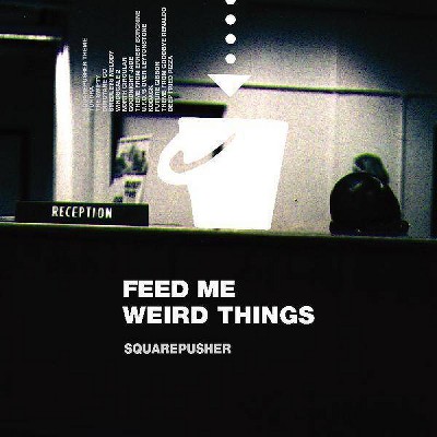 Squarepusher - Feed Me Weird Things (CD)