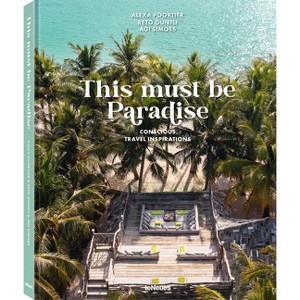 This Must Be Paradise - by  Agi Simoes (Hardcover) - 1 of 1
