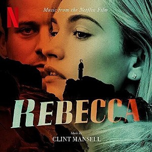Clint Mansell - Rebecca (music From The Netflix Film) - 1 of 1