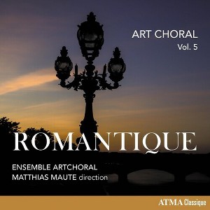 Ensemble Artchoral & Matthias Maute - Art Choral, Vol. 5: Romantique (CD) - 1 of 1