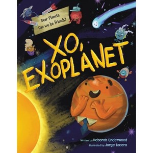 Xo, Exoplanet - by  Deborah Underwood (Hardcover) - 1 of 1