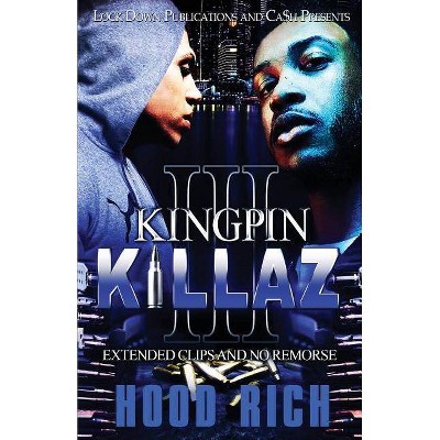 Kingpin Killaz 3 - by  Hood Rich (Paperback)