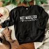 Simply Sage Market Women's Graphic Sweatshirt Not Made For Winter - 3 of 4