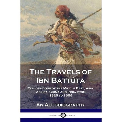 The Travels of Ibn Battúta - (Paperback)