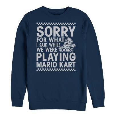 Men's Nintendo Sorry For What I Said Playing Mario Kart Sweatshirt