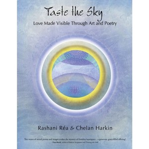 Taste the Sky - by  Rashani Réa & Chelan Harkin (Paperback) - 1 of 1