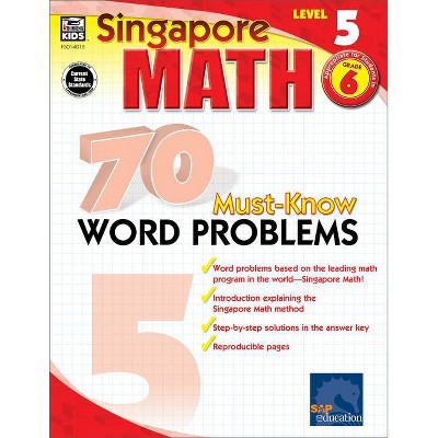 70 Must-Know Word Problems, Grade 6 - (Singapore Math 70 Must Know Word Problems) (Paperback)