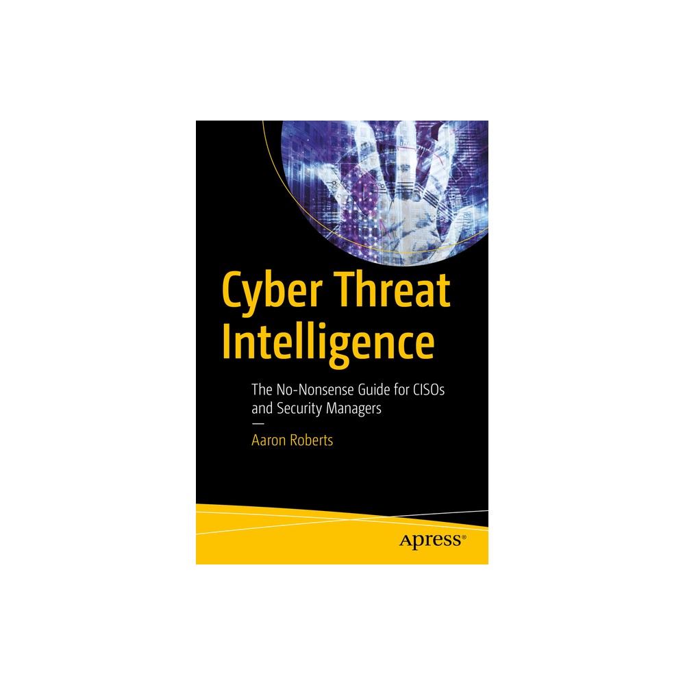Cyber Threat Intelligence - by Aaron Roberts (Paperback)
