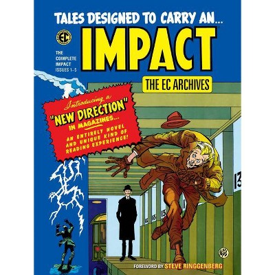 The EC Archives: Impact - by  Al Feldstein & Bill Gaines (Hardcover)