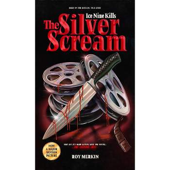 The Silver Scream - by  Roy Merkin & Spencer Charnas & Andrew Justin Smith (Hardcover)