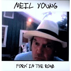 Neil Young - Fork In The Road (Vinyl) - 1 of 1