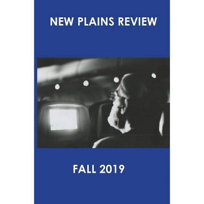 New Plains Review Fall 2019 - by  Shay Rahm (Paperback)