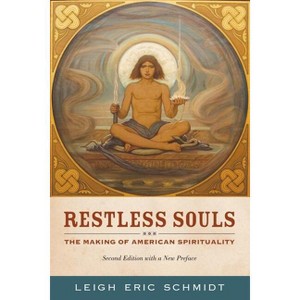 Restless Souls - 2nd Edition by  Leigh Eric Schmidt (Paperback) - 1 of 1