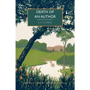 Death of an Author - (British Library Crime Classics) by  E C R Lorac (Paperback) - 1 of 1