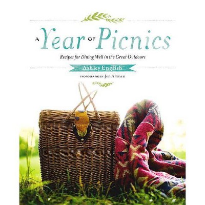 A Year of Picnics - by  Ashley English (Hardcover)