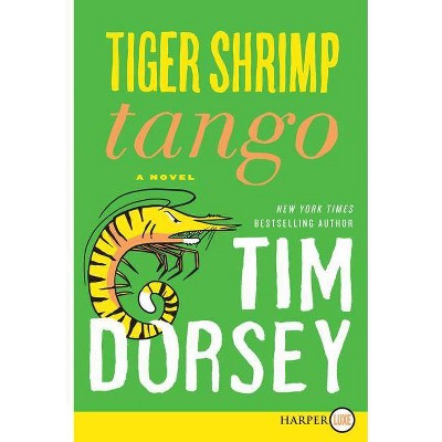 Tiger Shrimp Tango - (Serge Storms) Large Print by  Tim Dorsey (Paperback)