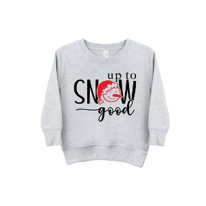 The Juniper Shop Up To Snow Good Toddler Graphic Sweatshirt - 1 of 2