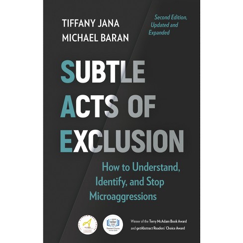 Subtle Acts of Exclusion, Second Edition - by Tiffany Jana & Michael Baran  (Paperback)