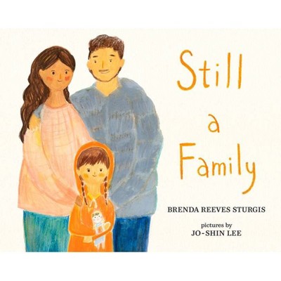 Still a Family - by  Brenda Reeves Sturgis (Hardcover)