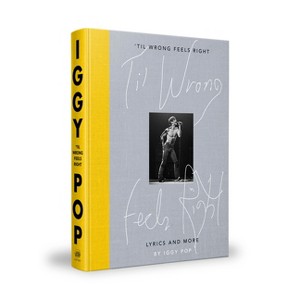 'Til Wrong Feels Right - by  Iggy Pop (Hardcover) - 1 of 1