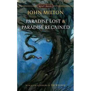 Paradise Lost and Paradise Regained - (Signet Classics) by  John Milton (Paperback)