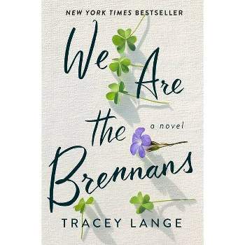 We Are the Brennans - by  Tracey Lange (Paperback)