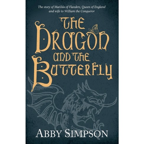 The Dragon and the Butterfly - by  Abby Simpson (Paperback) - image 1 of 1