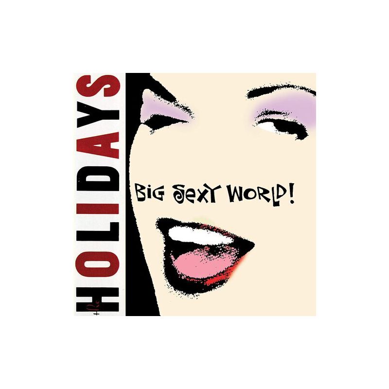 The Holidays - Big Sexy World (CD), 1 of 2