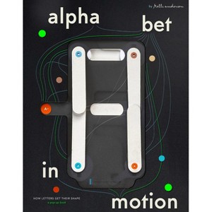 Alphabet in Motion - by  Kelli Anderson (Hardcover) - 1 of 1