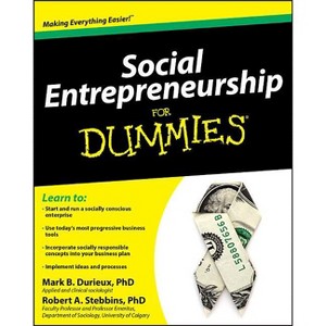 Social Entrepreneurship for Dummies - (For Dummies) by  Mark Durieux & Robert Stebbins (Paperback) - 1 of 1