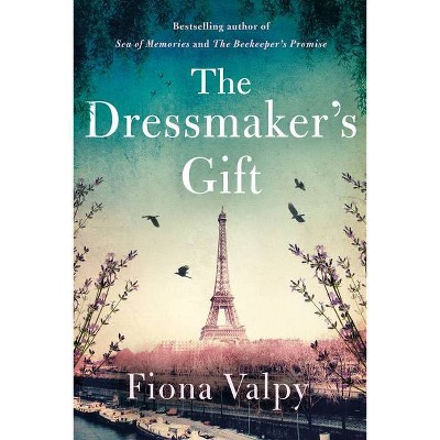 The Dressmaker's Gift - by  Fiona Valpy (Paperback)