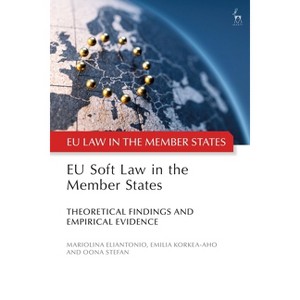 EU Soft Law in the Member States - (Eu Law in the Member States) (Hardcover) - 1 of 1