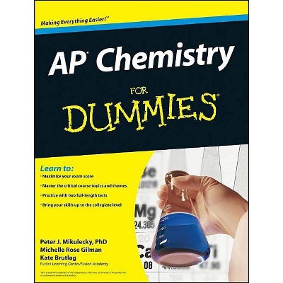 AP Chemistry for Dummies - (For Dummies) by  Peter J Mikulecky & Michelle Rose Gilman & Kate Brutlag (Paperback)