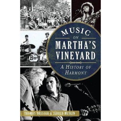 Music on Martha's Vineyard - by  Thomas Dresser & Jerold Muskin (Paperback)