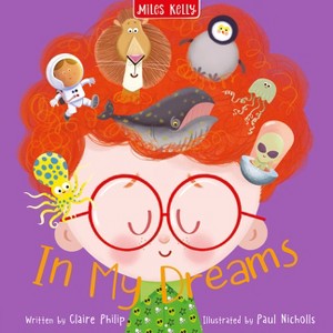 In My Dreams - (Silly Stories) by  Miles Kelly (Paperback) - 1 of 1