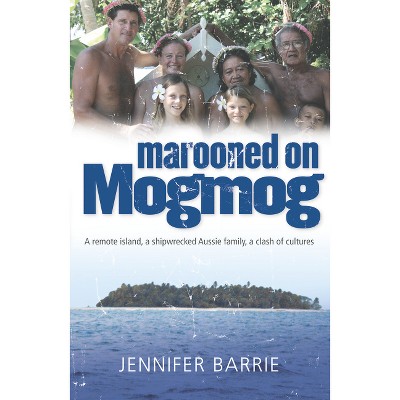 Marooned on Mogmog - by  Jennifer Barrie (Paperback)