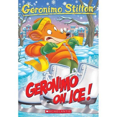 Geronimo on Ice! (Geronimo Stilton #71), 71 - (Paperback)