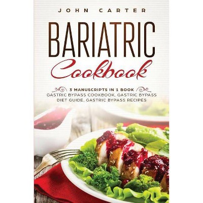 Bariatric Cookbook - by  John Carter (Paperback)