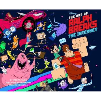 The Art of Ralph Breaks the Internet: Wreck-It Ralph 2 - (Disney X Chronicle Books) by  Jessica Julius (Hardcover)