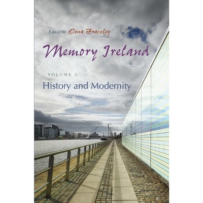 Memory Ireland, Volume 1 - (Irish Studies) by  Oona Frawley (Hardcover)