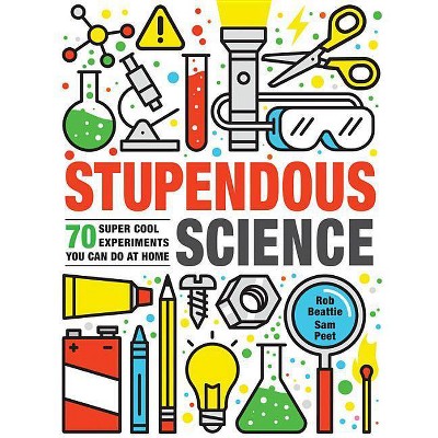 Stupendous Science - (Steam Activities) by  Rob Beattie (Paperback)