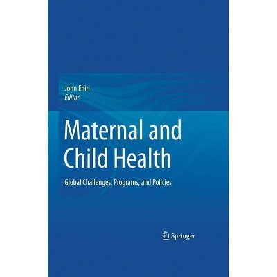 Maternal and Child Health - by  John Ehiri (Hardcover)