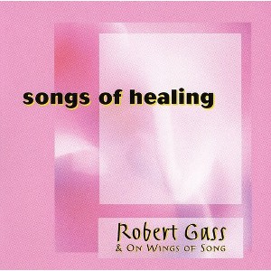 Robert Gass - Songs of Healing (CD) - 1 of 1